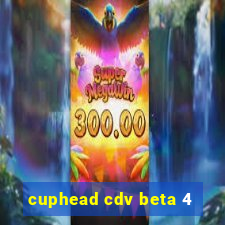 cuphead cdv beta 4